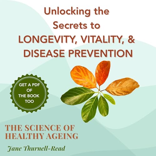 The Science of Healthy Aging