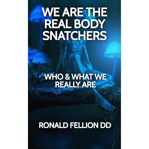 WE ARE THE REAL BODY SNATCHERS