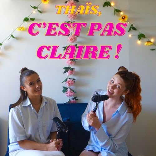 Thaïs, c'est pas Claire !