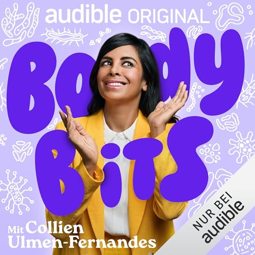 Body Bits. Geheimnisse des Körpers - mit Collien Monica Fernandes by Body Bits. Geheimnisse des Körpers - mit Collien Monica Fernandes