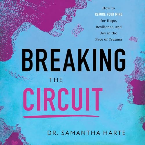 Breaking the Circuit by Dr. Samantha Harte