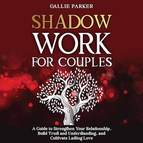 Shadow Work for Couples by Callie Parker