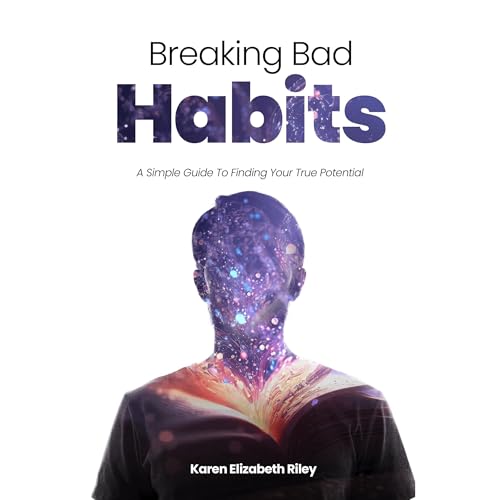 Breaking Bad Habits by Karen Elizabeth Riley