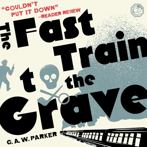The Fast Train to the Grave