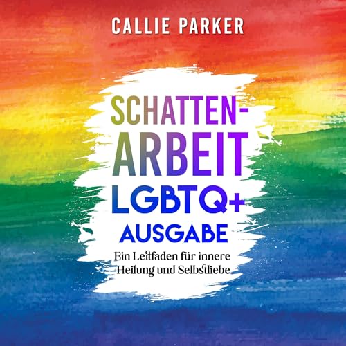 Schattenarbeit: LGBTQ+ Ausgabe [Shadow Work: LGBTQ+ Edition]