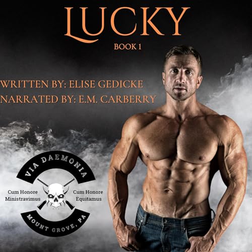 Lucky (Via Daemonia Motorcycle Club Book 1)