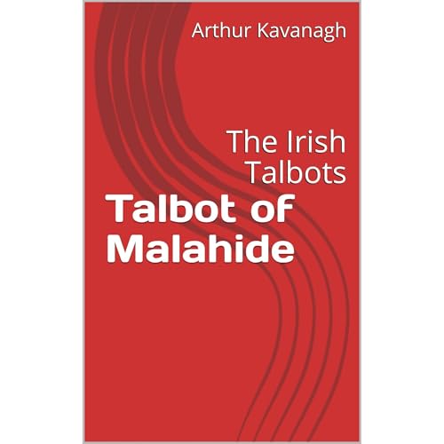 Talbot of Malahide by Arthur Kavanagh