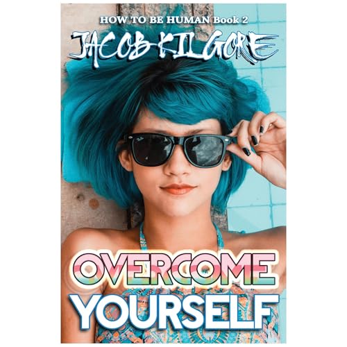 Overcome Yourself by Jacob Kilgore