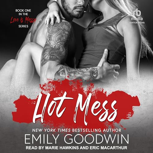 Hot Mess by Emily Goodwin