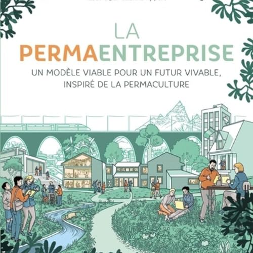 La permaentreprise, un concept inspiré de la permaculture by Unknown