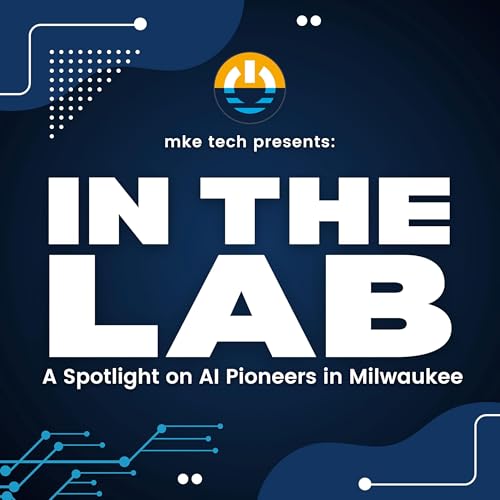 In The Lab by MKE Tech Hub Coalition