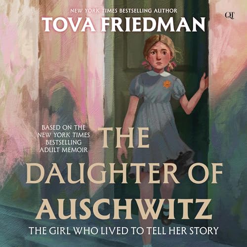 The Daughter of Auschwitz by Tova Friedman