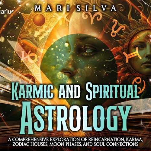 Karmic and Spiritual Astrology by Mari Silva