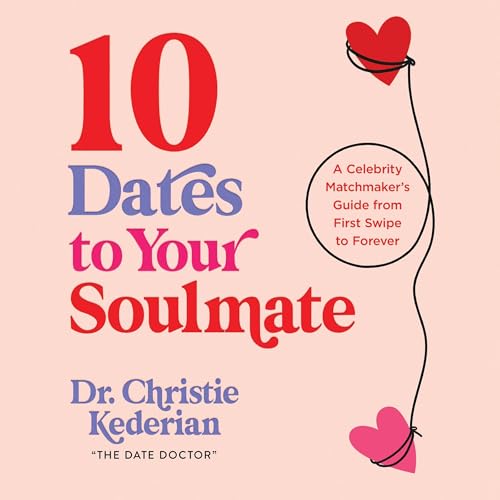 10 Dates to Your Soulmate by Christie Kederian