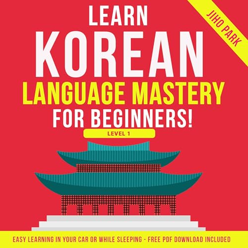 Learn Korean Language Mastery: Level 1 for Beginners