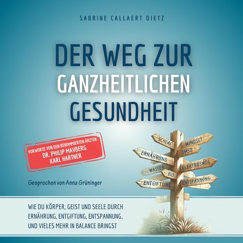 Der Weg zur ganzheitlichen Gesundheit [The Path to Holistic Health]