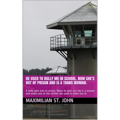 He Used to Bully Me in School. Now She's Out of Prison and is a Trans Woman.