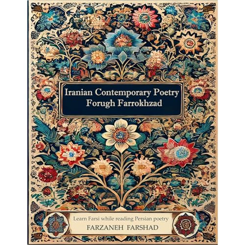 Iranian Contemporary Poetry - Forugh Farrokhzad by Forugh Farrokhzad