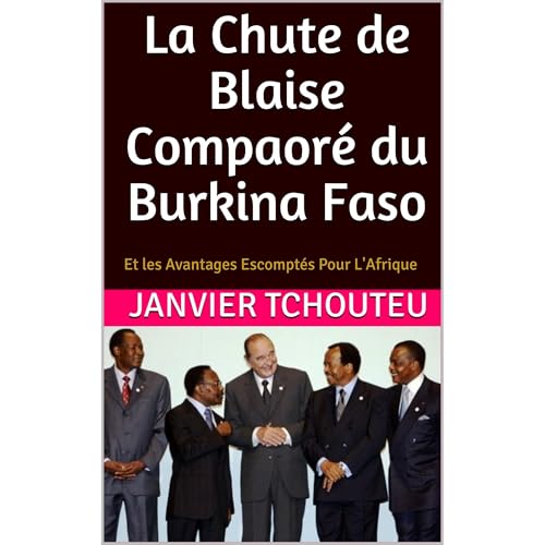 La Chute de Blaise Compaoré du Burkina Faso