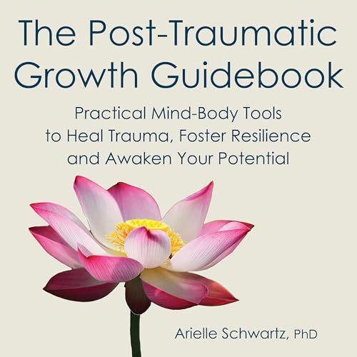 The Post-Traumatic Growth Guidebook