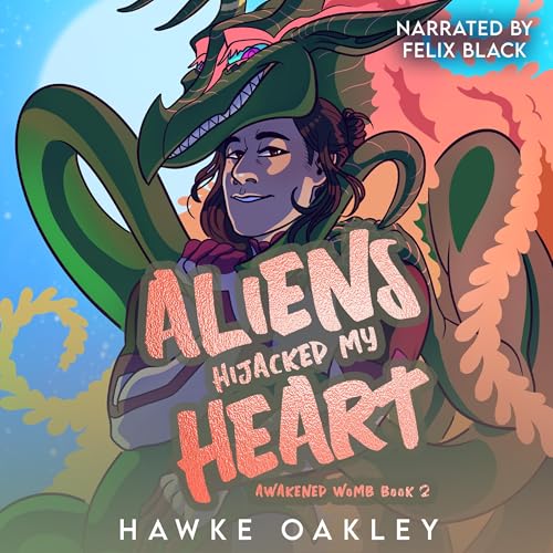 Aliens Hijacked My Heart