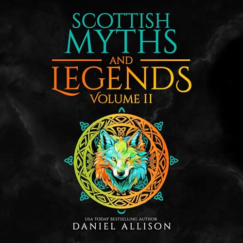 Scottish Myths & Legends: Volume II