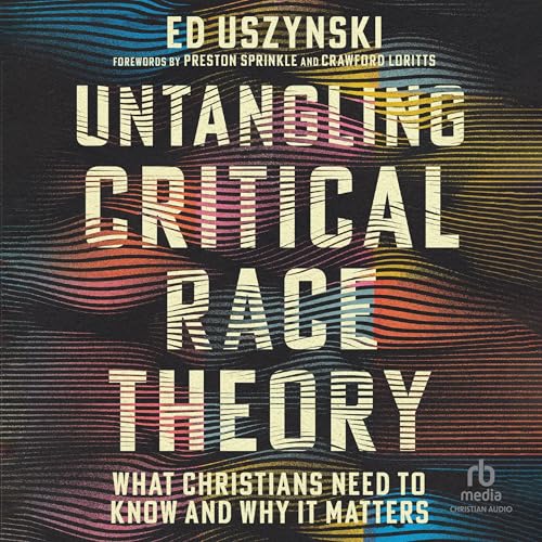 Untangling Critical Race Theory by Ed Uszynski