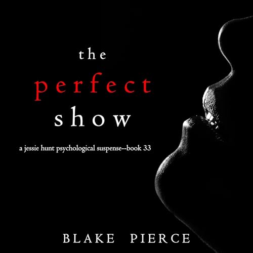 The Perfect Show by Blake Pierce