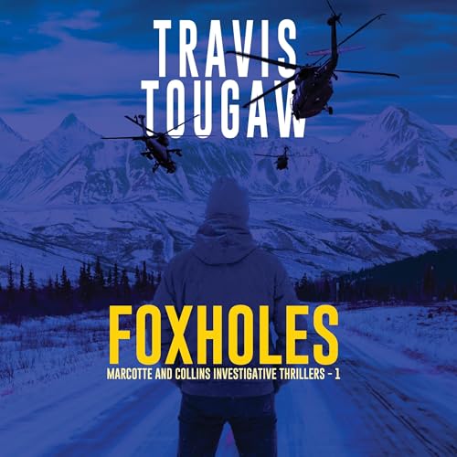 Foxholes by Travis Tougaw