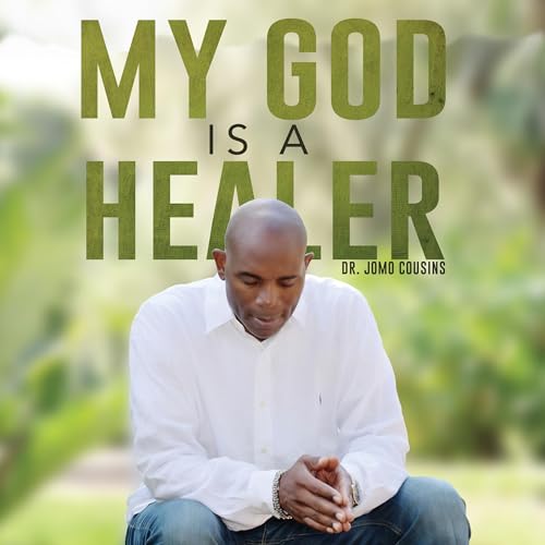 My God Is a Healer by Jomo Cousins