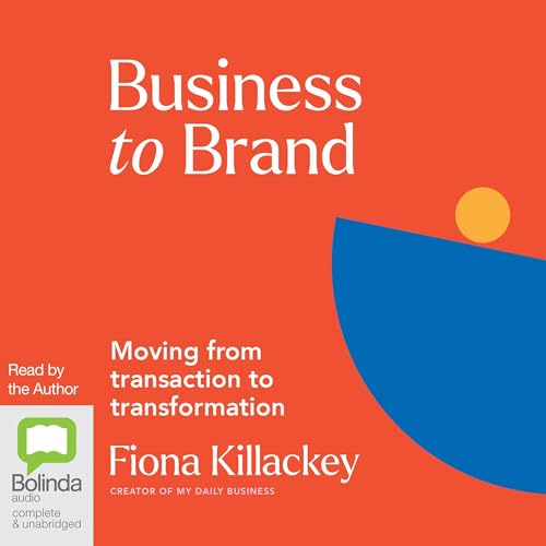 Business to Brand by Fiona Killackey