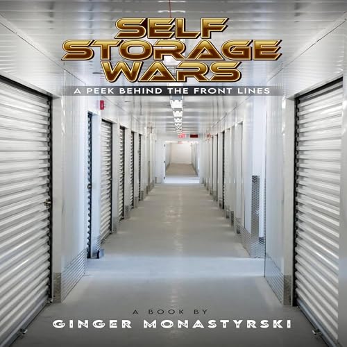 Self Storage Wars by Ginger Monastyrski