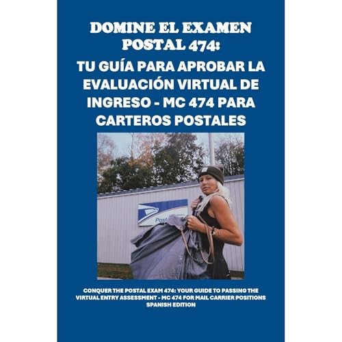 Domine el examen postal 474: tu guía para aprobar la evaluación virtual de ingreso - MC 474 para carteros postales by Philip Martin McCaulay