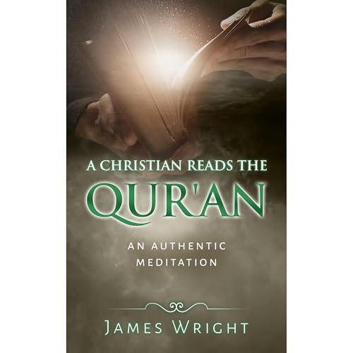 A Christian Reads the Qur'an