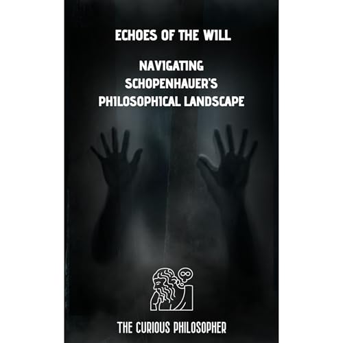 Echoes of the Will by The Curious Philosopher