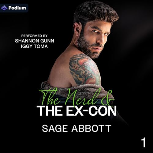 The Nerd & the Ex-Con by Sage Abbott
