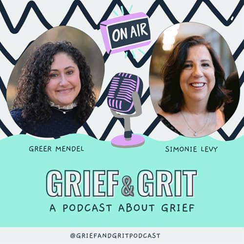 Grief & Grit by Greer Mendel & Simonie Levy