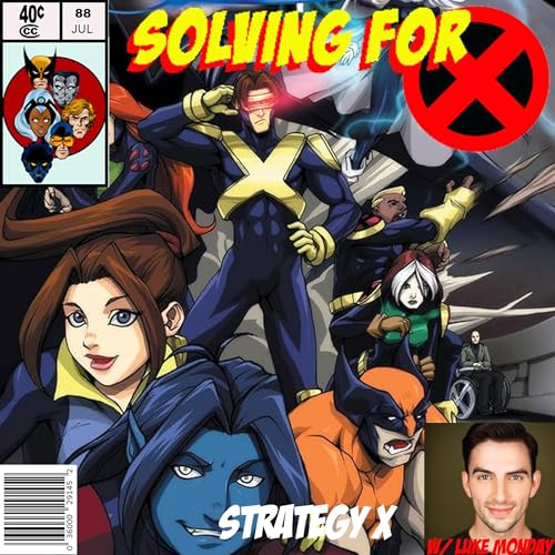 X-Men Evolution: Strategy X w/ Luke Monday by Unknown