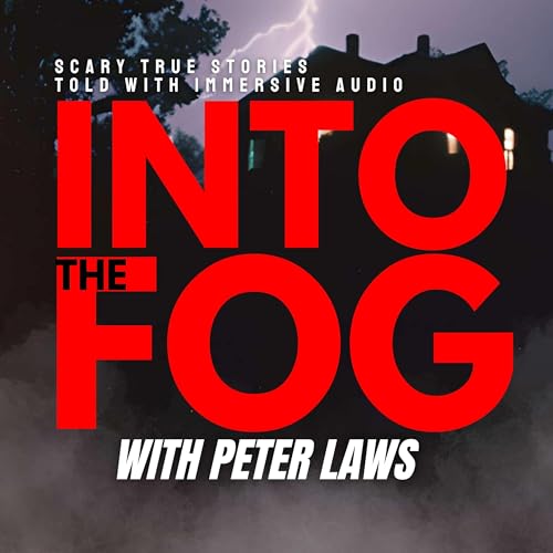 Into The Fog with Peter Laws by Peter Laws