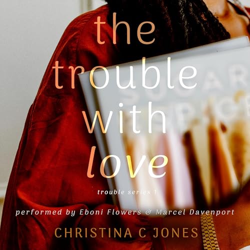 The Trouble with Love