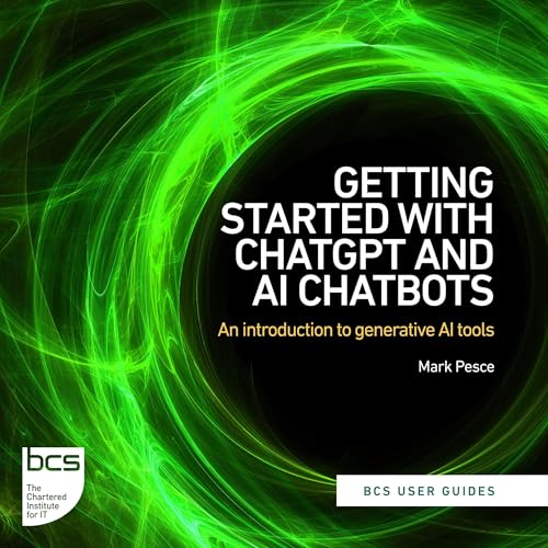 Getting Started with ChatGPT and AI Chatbots by Mark Pesce