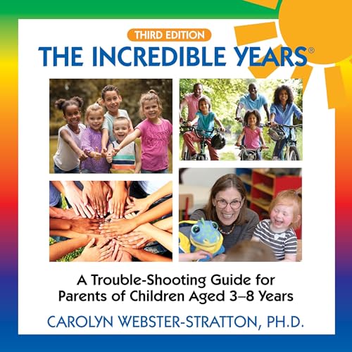 The Incredible Years: Troubleshooting Guide for Parents of Children Aged 3-8 Years by Carolyn Webster-Stratton