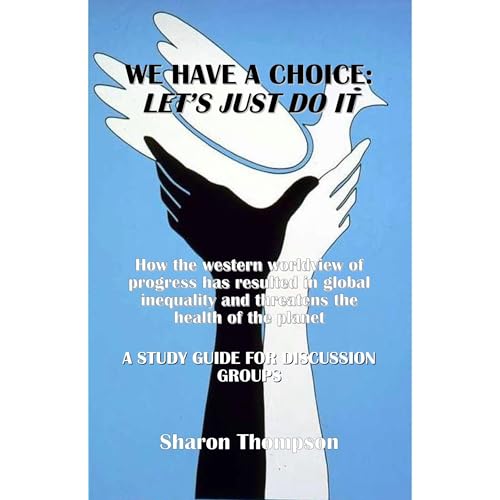 We Have a Choice by Sharon Thompson