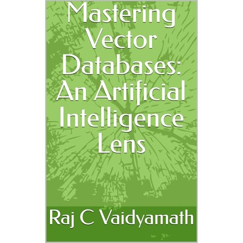 Mastering Vector Databases: An Artificial Intelligence Lens