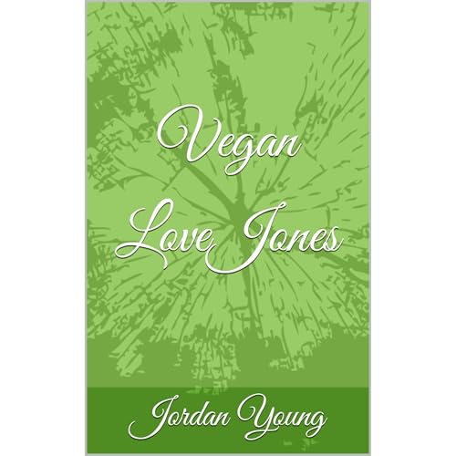 Vegan Love Jones by Jordan Young
