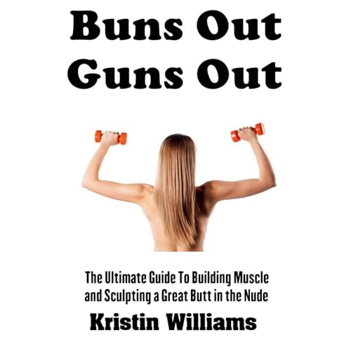 Buns Out Guns Out