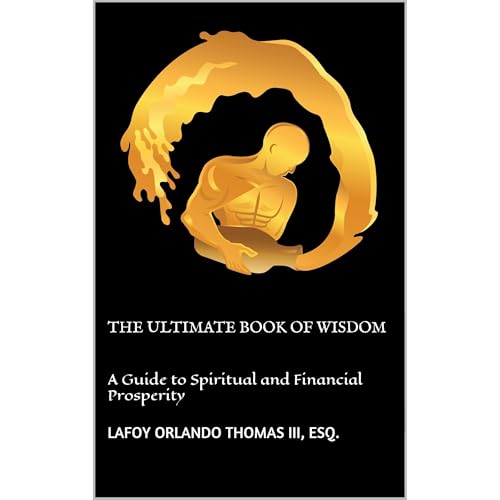 The Ultimate Book of Wisdom by LaFoy Orlando Thomas III Esq
