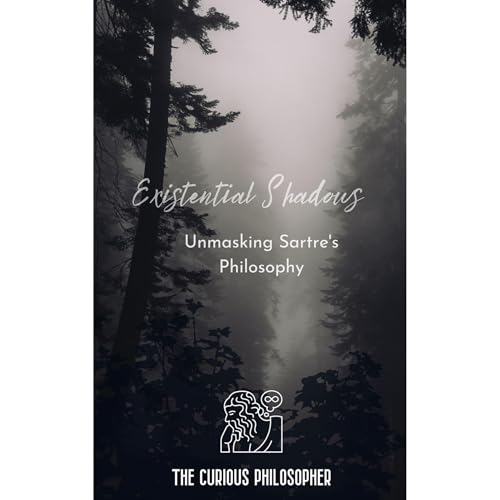 Existential Shadows by The Curious Philosopher