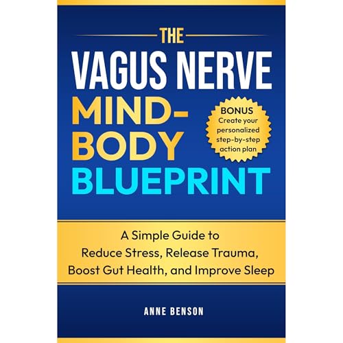 The Vagus Nerve Mind-Body Blueprint