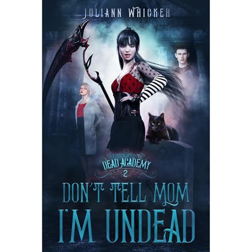 Don't Tell Mom I'm Undead